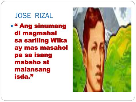Translation He who does not love his own language is worse than an animal and smelly fish. . Malansang isda jose rizal meaning